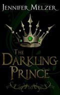 The Darkling Prince (Into the Green #3) by Jennifer Melzer