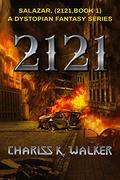 Salazar: A Dystopian Fantasy Series by Chariss K. Walker