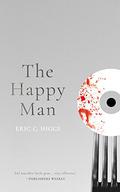 The Happy Man: A Tale of Horror by Eric C. Higgs