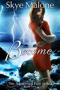 Become by Skye Malone