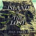 Island of the Lost: Shipwrecked at the Edge of the World by David Colacci