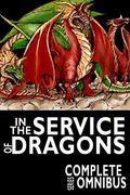Complete In the Service of Dragons: The Series Omnibus (In the Service of Dragons #1-4) by Robert Stanek