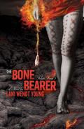 The Bone Bearer by Lani Wendt Young