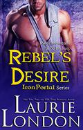 Rebel's Desire (Iron Portal #4) by Laurie London