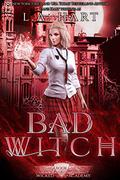 Bad Witch (Wicked Academy #1) by L.A. Hart