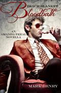 Beach Blanket Bloodbath (Amanda Feral #4) by Mark Henry
