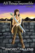 Sword of Pallens (All Things Impossible #3) by D. Dalton