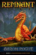 Remnant (Dragonprince Trilogy #0.2) by Aaron Pogue