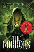The Mirrors by Nicole Cushing
