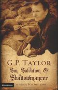 G. P. Taylor: Sin, Salvation and Shadowmancer by G.P. Taylor