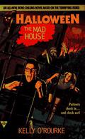 The Mad House (Halloween #3) by Kelly O'Rourke