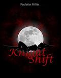 Knight Shift by Paulette Miller