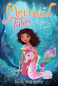 Twist and Shout (Mermaid Tales #14) by Debbie Dadey