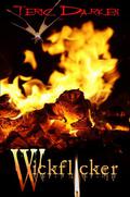 Wickflicker by Teric Darken