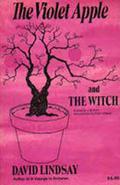 The Violet Apple & The Witch by David Lindsay