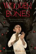 Wooden Bones by Scott William Carter