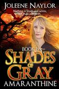 Shades of Gray (Amaranthine #1) by Joleene Naylor