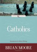 Catholics by Brian Moore