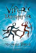 Viper's Daughter (Chronicles of Ancient Darkness #7) by Michelle Paver