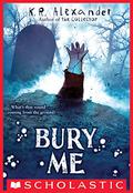 Bury Me by K.R. Alexander