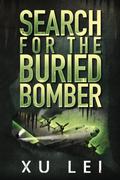 Search for the Buried Bomber (Dark Prospects #1) by Lei Xu