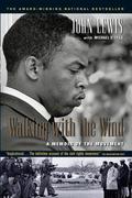 Walking with the Wind: A Memoir of the Movement by John Lewis, Michael D'Orso