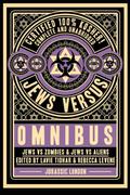 Jews vs Omnibus: Jews vs Aliens and Jews vs Zombies (Jews Versus #1-2) by Sarah Lotz