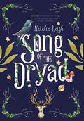 Song of the Dryad by Natalia Leigh
