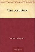 The Lost Door by Dorothy Quick