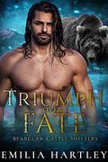 Triumph Over Fate by Emilia Hartley