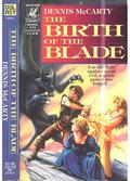The Birth of the Blade (Thlassa Mey #5) by Dennis McCarty