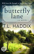 Butterfly Lane by T.L. Haddix