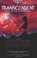 Transcendent: Tales of the Paranormal by Lani Woodland