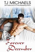 Forever December by T.J. Michaels