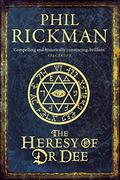 The Heresy of Dr Dee (John Dee Papers #2) by Phil Rickman