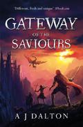 Gateway of the Saviours (Chronicles of a Cosmic Warlord #2) by A.J. Dalton