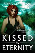 Kissed by Eternity (Sunwalker Saga #6) by Emily Sutton-Smith