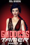 Goddess Tamer, Part Six (Goddess Tamer #6) by Neil Bimbeau