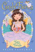 Taffy Trouble  (Candy Fairies) by Helen Perelman