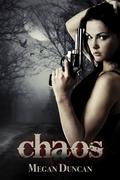 Chaos by Megan Duncan