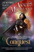 Conquest (The Montbryce Legacy #1) by Anna Markland