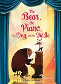 The Bear, the Piano, the Dog, and the Fiddle (The Bear and the Piano #2) by David Litchfield