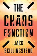 The Chaos Function by Jack Skillingstead
