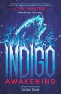 Indigo Awakening (The Hunted #1) by Jordan Dane