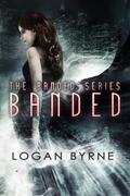 Banded (Banded #1) by Logan Byrne