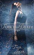 Touch of Death by Talia Jager