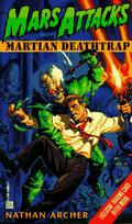 Mars Attacks #1: Martian Deathtrap (Mars Attacks prose #1) by Nathan Archer