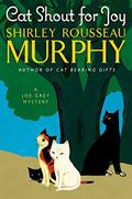 Cat Shout for Joy (Joe Grey #19) by Shirley Rousseau Murphy