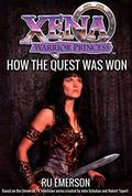 Xena Warrior Princess: How The Quest Was Won (The Quest Trilogy #3) by Ru Emerson