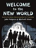 Welcome to the New World by Jake Halpern